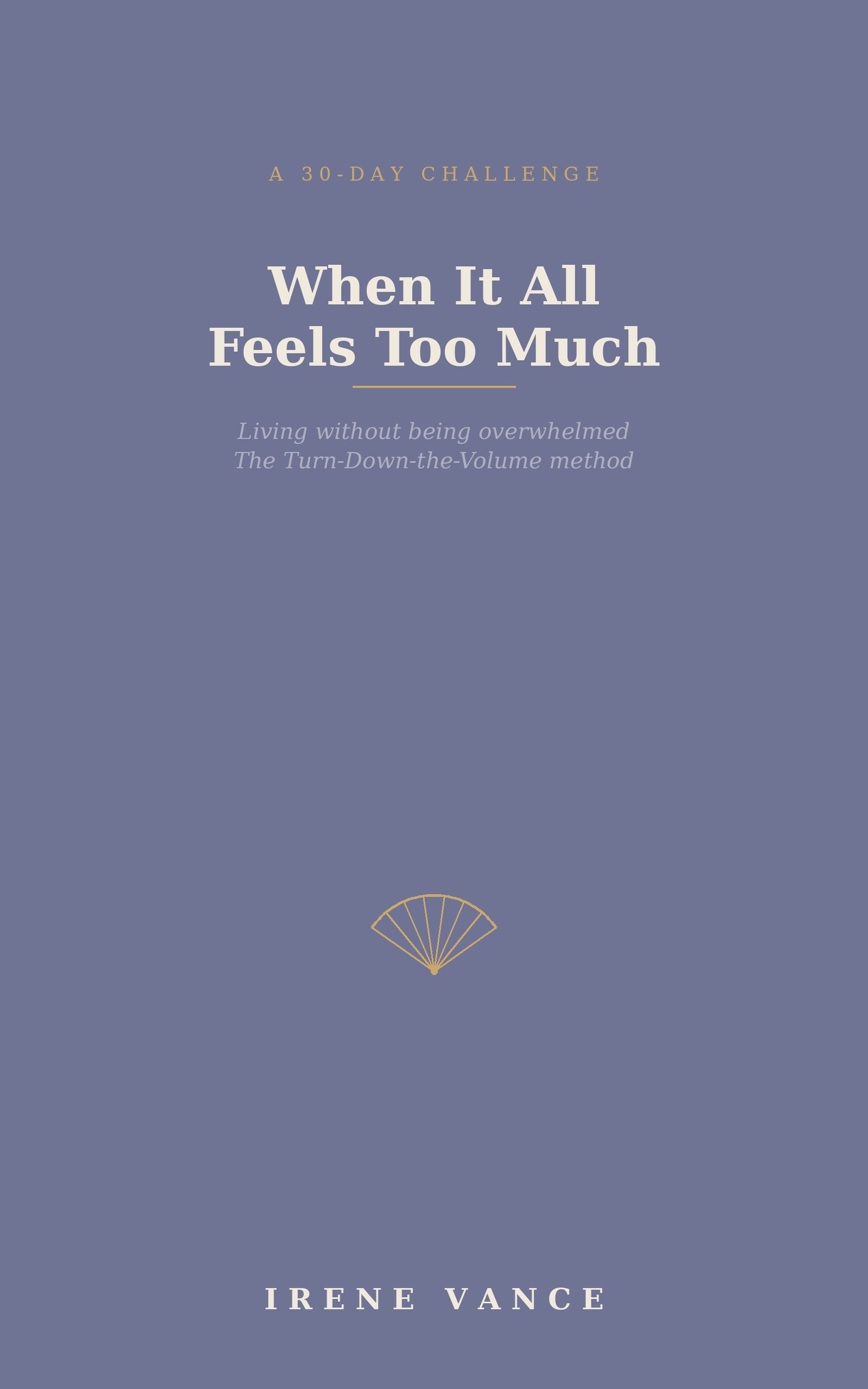 When It All Feels Too Much